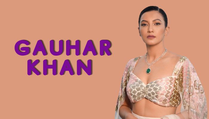 Gauhar Khan Husband, Height, Net Worth, Age and More